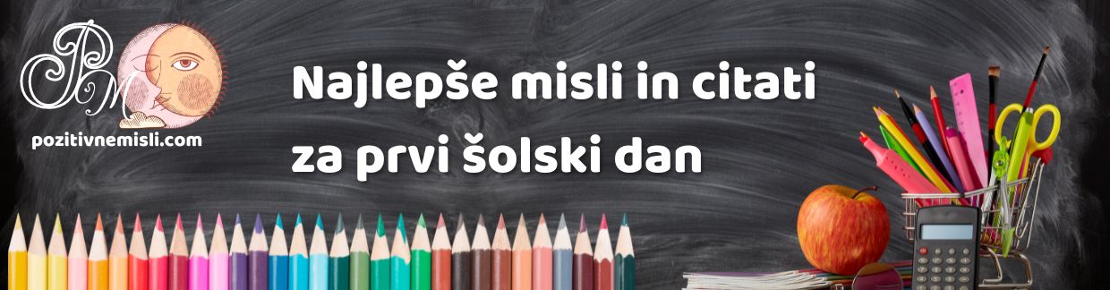 Najlepše misli in citati za prvi šolski dan